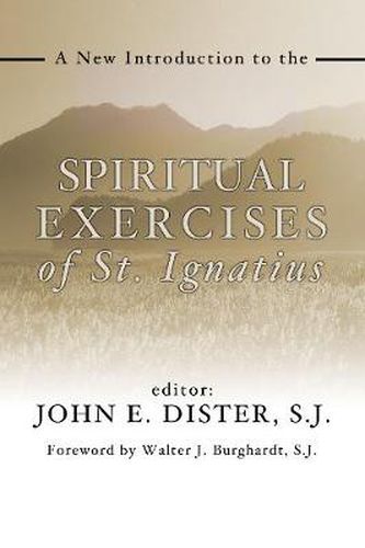 A New Introduction to the Spiritual Exercises of St. Ignatius