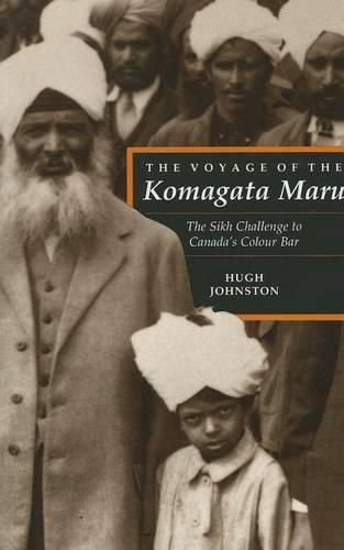 Cover image for The Voyage of the Komagata Maru: The Sikh Challenge to Canada's Colour Bar