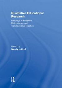 Cover image for Qualitative Educational Research: Readings in Reflexive Methodology and Transformative Practice