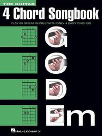 Cover image for The Guitar 4-Chord Songbook G-C-D-Em: Melody/Lyrics/Chords