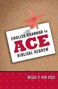 Cover image for English Grammar to Ace Biblical Hebrew