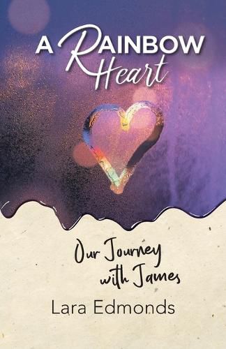 Cover image for A Rainbow Heart: Our Journey with James