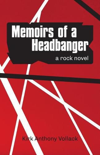 Cover image for Memoirs of a Headbanger: A Rock Novel