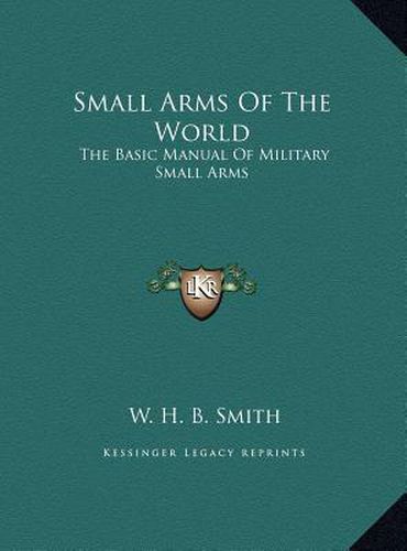 Small Arms Of The World Small Arms Of The World The Basic M- Anual Of Military Small Arms The Basic Manual Of Military Sm