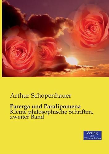 Cover image for Parerga und Paralipomena: Kleine philosophische Schriften, zweiter Band