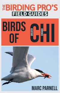 Cover image for Birds of Greater Chicago (The Birding Pro's Field Guides)
