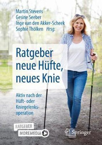 Ratgeber Neue Hufte, Neues Knie: Aktiv Nach Der Huft- Oder Kniegelenksoperation