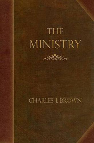 Cover image for The Ministry: Addresses to Students of Divinity