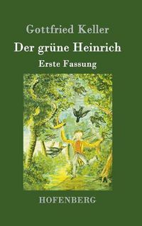 Cover image for Der grune Heinrich: Erste Fassung