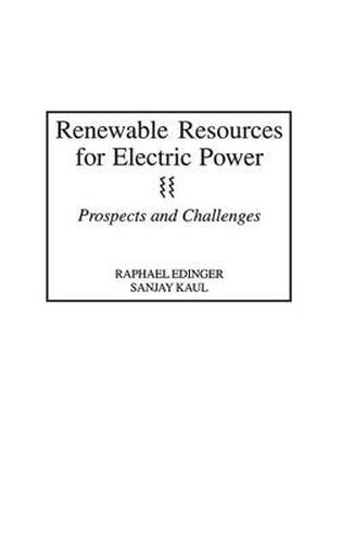 Cover image for Renewable Resources for Electric Power: Prospects and Challenges