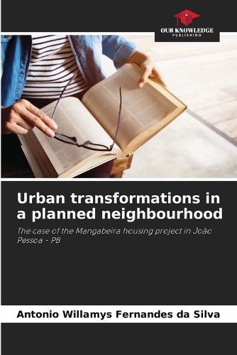 Cover image for Urban transformations in a planned neighbourhood