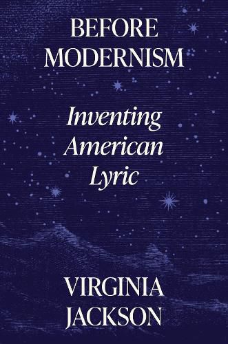 Cover image for Before Modernism: Inventing American Lyric