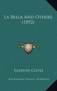 Cover image for La Bella and Others (1892)