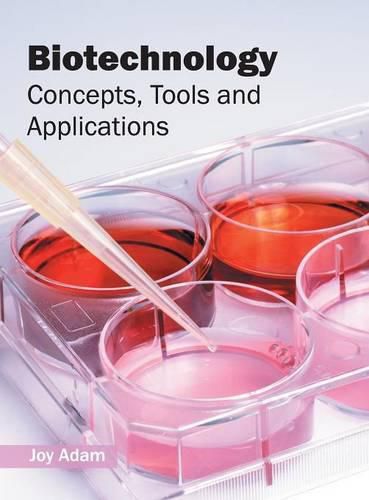 Biotechnology: Concepts, Tools and Applications