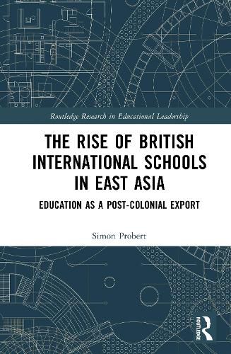 Cover image for The Rise of British International Schools in East Asia