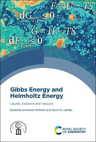 Cover image for Gibbs Energy and Helmholtz Energy: Liquids, Solutions and Vapours