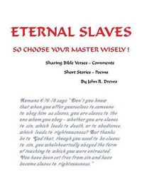 Cover image for Eternal Slaves: So Choose Your Master Wisely!