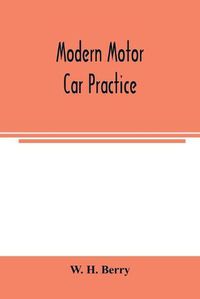 Cover image for Modern motor car practice