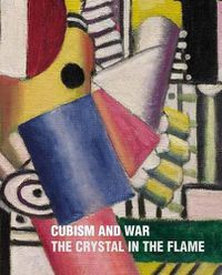 Cover image for Cubism and War: The Crystal in the Flame