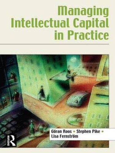 Cover image for Managing Intellectual Capital in Practice