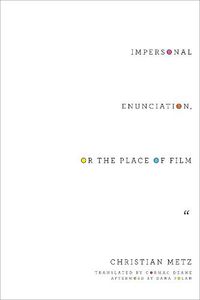 Cover image for Impersonal Enunciation, or the Place of Film
