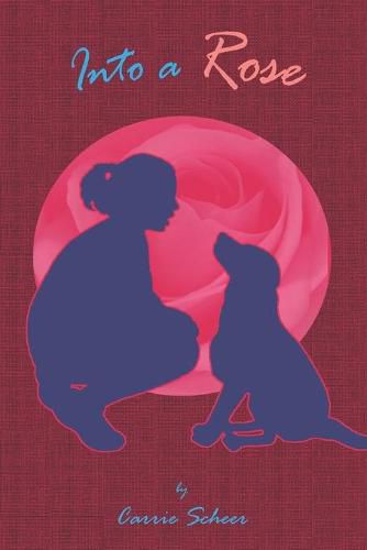 Cover image for Into A Rose