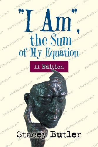 Cover image for I Am, the Sum of My Equation: II Edition