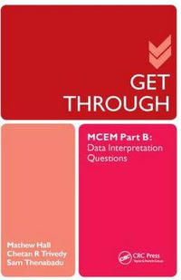 Cover image for Get Through MCEM Part B: Data Interpretation Questions