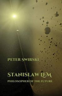 Cover image for Stanislaw Lem: Philosopher of the Future