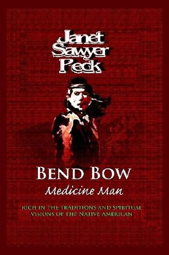 Ben Bow Medicine Man