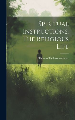 Cover image for Spiritual Instructions. The Religious Life