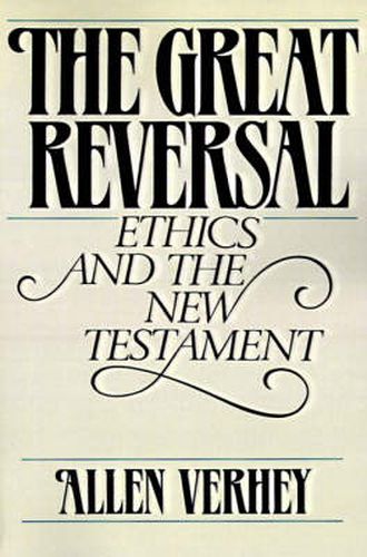 Cover image for The Great Reversal: Ethics and the New Testament