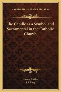 Cover image for The Candle as a Symbol and Sacramental in the Catholic Church