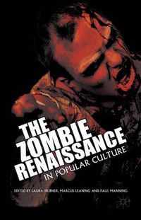 Cover image for The Zombie Renaissance in Popular Culture