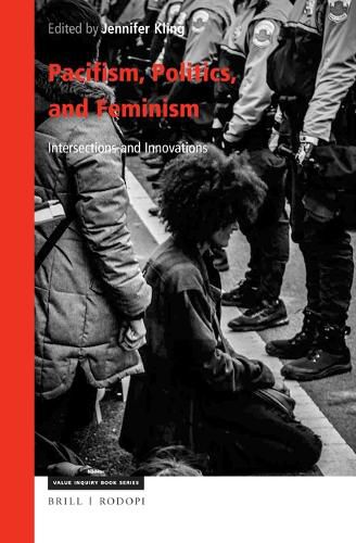 Cover image for Pacifism, Politics, and Feminism: Intersections and Innovations