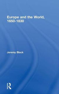 Cover image for Europe and the World, 1650-1830