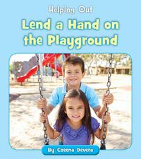 Cover image for Lend a Hand on the Playground