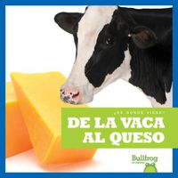 Cover image for de la Vaca Al Queso (from Cow to Cheese)