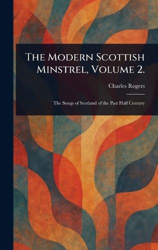 Cover image for The Modern Scottish Minstrel, Volume 2.