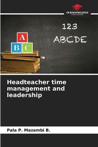 Cover image for Headteacher time management and leadership