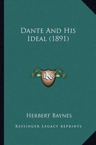 Cover image for Dante and His Ideal (1891)