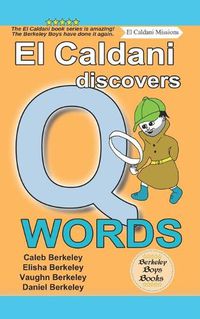 Cover image for El Caldani Discovers Q Words (Berkeley Boys Books - El Caldani Missions)