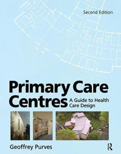 Cover image for Primary Care Centres: A guide to health care design