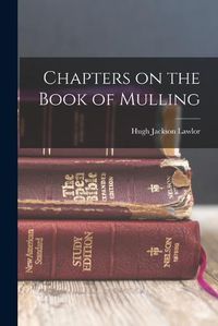 Cover image for Chapters on the Book of Mulling