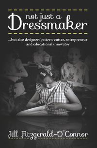 Cover image for Not just a Dressmaker