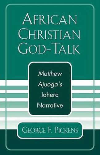 African Christian God-Talk: Matthew Ajuoga's Johera Narrative