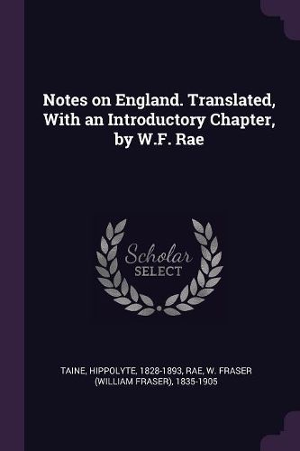 Cover image for Notes on England. Translated, With an Introductory Chapter, by W.F. Rae