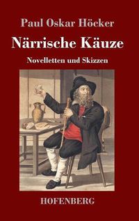 Cover image for Narrische Kauze: Novelletten und Skizzen