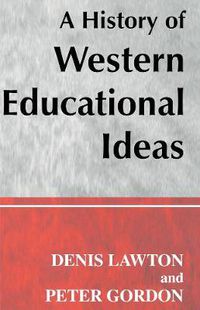 Cover image for A History of Western Educational Ideas