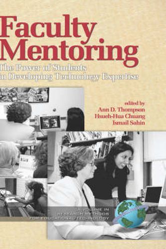 Cover image for Faculty Mentoring: The Power of Students in Developing Technology Expertise